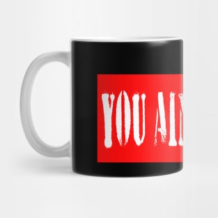 #you aint black you aint black joe Mug